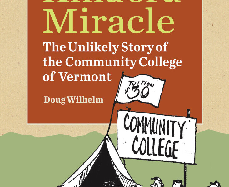 The cover of the new book "Kind of a Miracle: The Unlikely Story of the Community College of Vermont."
